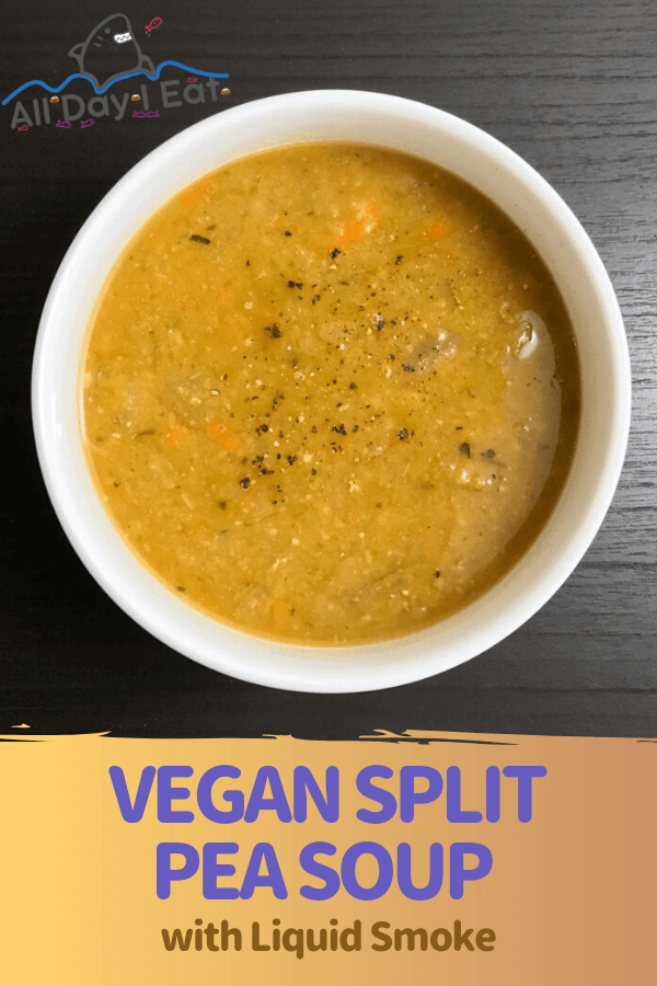 Vegan Split Pea Soup with Liquid Smoke