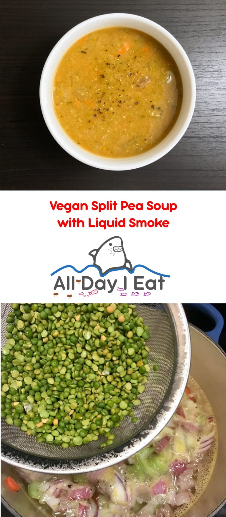 Vegan Split Pea Soup with Liquid Smoke | www.alldayieat.com