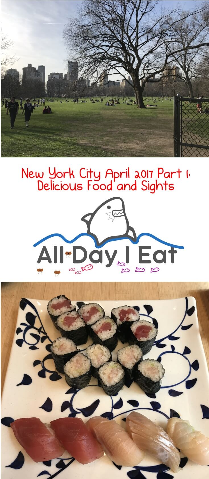 New York City April 2017 Part 1: Delicious Food and Sights. We had 4 full days to eat and explore. Click for details, pictures, and recommendations on where to eat! | www.alldayieat.com
