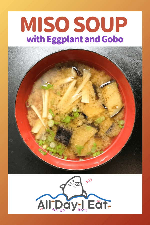 Miso Soup with Eggplant and Gobo