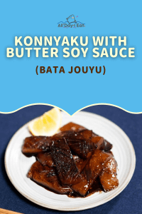 Konnyaku with butter soy sauce (bata jouyu)