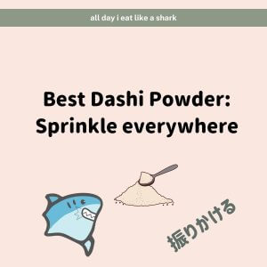 Best Dashi Powder:Sprinkle everywhere all day i eat like a shark