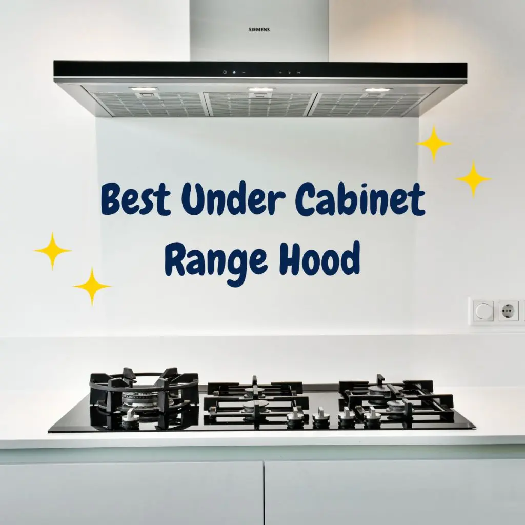 Best Under Cabinet Range Hood