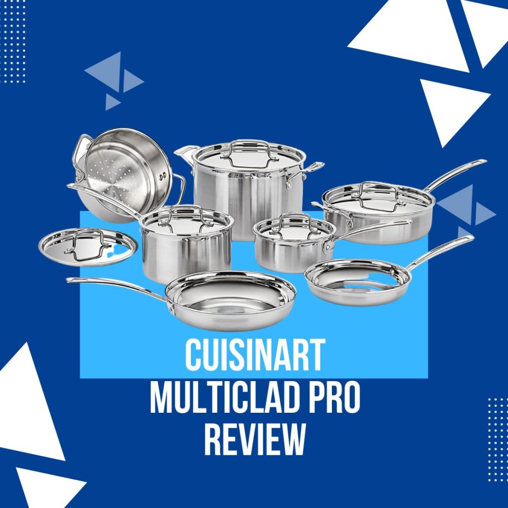 Cuisinart Multiclad Pro Review: Cook Like a Pro